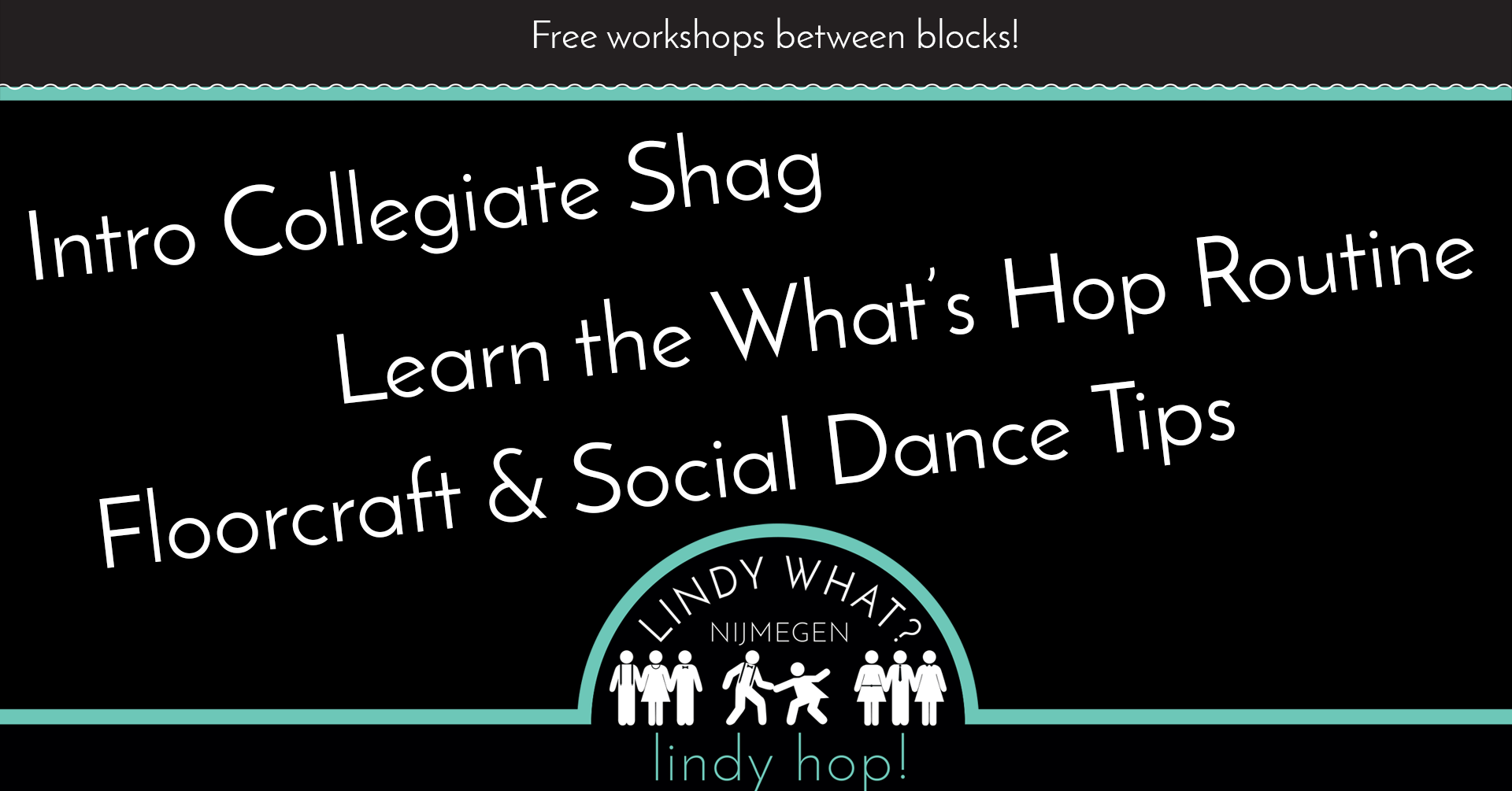 Free workshops in between blocks!